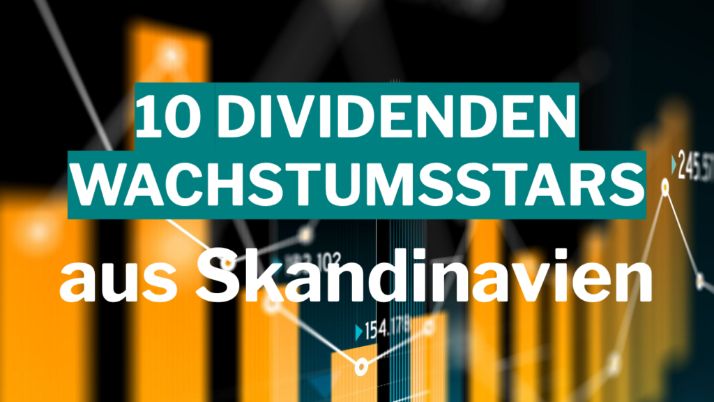 10 Dividendenwachstumsstars aus Skandinavien