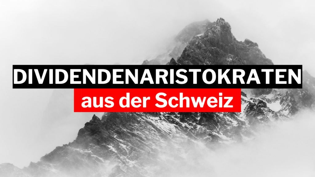 Mehr über den Artikel erfahren Dividendenaristokraten aus der Schweiz