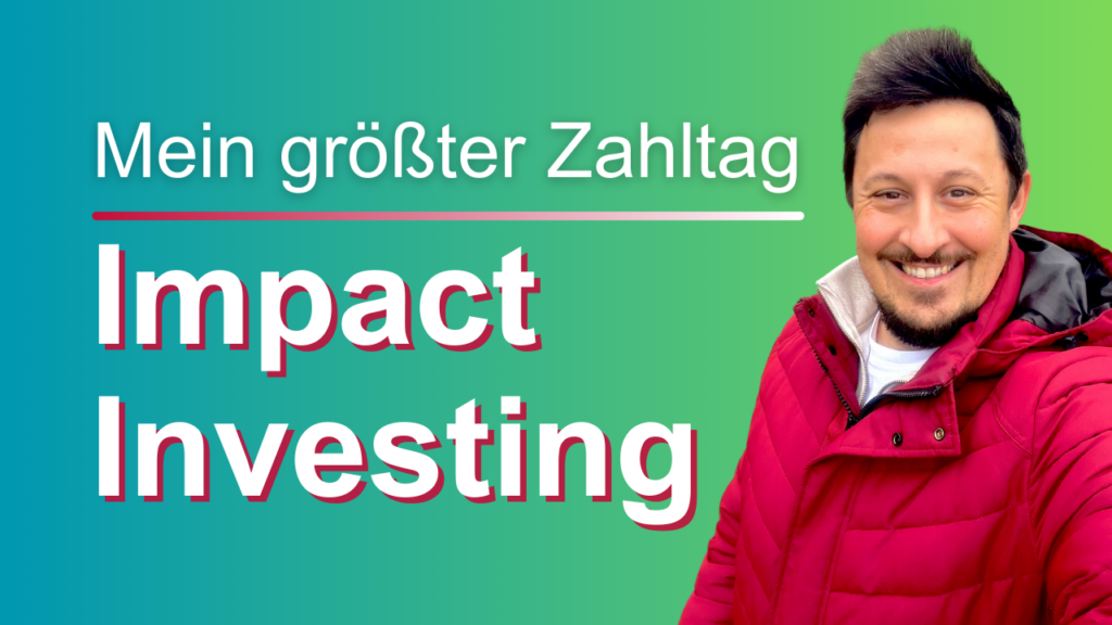 Mehr über den Artikel erfahren Mein größter Zahltag beim Impact Investing