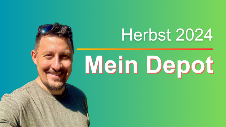 Mehr über den Artikel erfahren Mein Depot im Herbst 2024