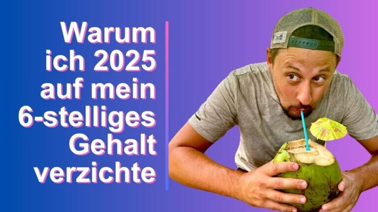 Mehr über den Artikel erfahren Warum ich 2025 auf mein 6-stelliges Gehalt verzichte